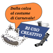 Dalla calza al costume di Carnevale!